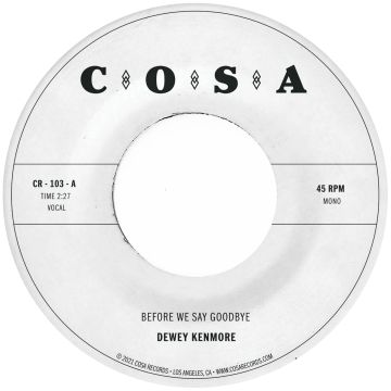 DEWEY KENMORE - BEFORE WE SAY GOODBYE