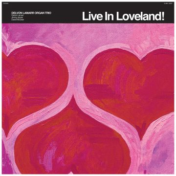 DELVON ORGAN TRIO LAMARR - LIVE IN LOVELAND! (BUBBLEGUM PINK VINYL/2LP)