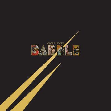 KENDRA MORRIS - BABBLE