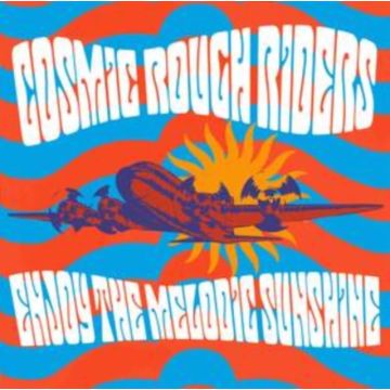 COSMIC ROUGH RIDERS - ENJOY THE MELODIC SUNSHINE (BLUE VINYL)