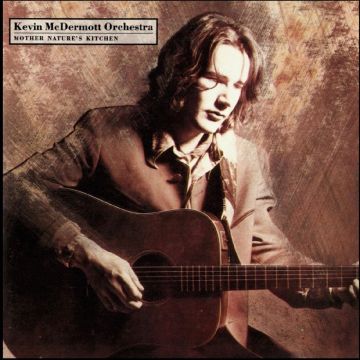 KEVIN ORCHESTRA MCDERMOTT - MOTHER NATURE'S KITCHEN