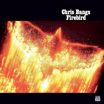 CHRIS BANGS - FIREBIRD