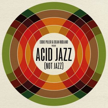 VARIOUS ARTISTS - EDDIE PILLER & DEAN RUDLAND PRESENT: ACID JAZZ (NOT JAZZ)