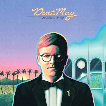 DENT MAY - ACROSS THE MULTIVERSE