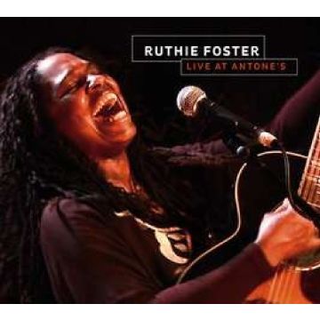 RUTHIE FOSTER - LIVE AT ANTONE'S