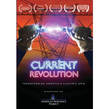 CURRENT REVOLUTION: TRANSFORMING AMERICA'S ELECTRIC GRID