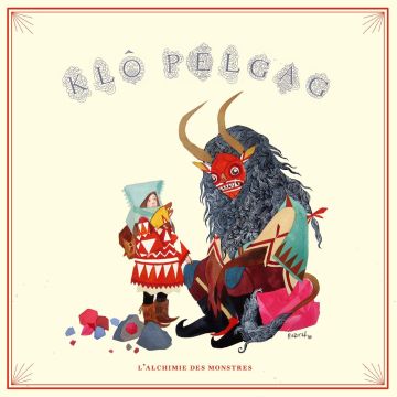 KLO PELGAG - L'ALCHIMIE DES MONSTRES