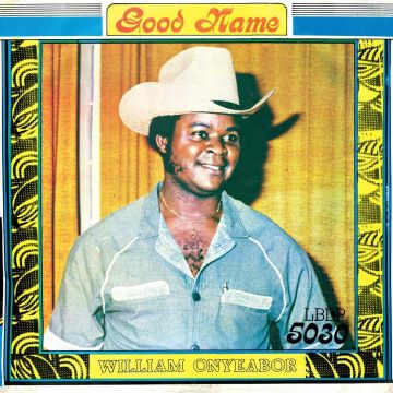 WILLIAM ONYEABOR - GOOD NAME