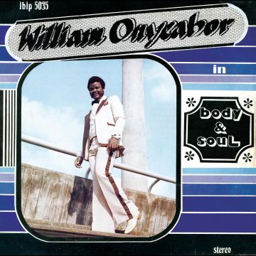 WILLIAM ONYEABOR - BODY & SOUL (CROSS RIVER BASIN BLUE VINYL)