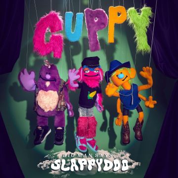 GUPPY - BIG MAN SAYS SLAPPYDOO