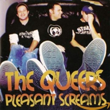 QUEERS - PLEASANT SCREAMS