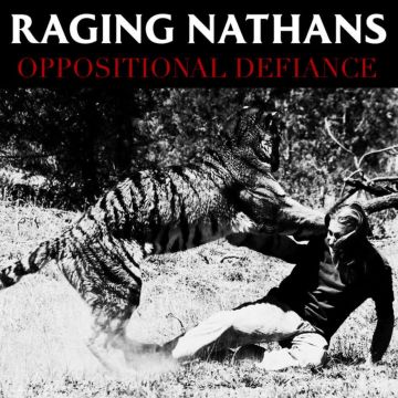 RAGING NATHANS - OPPOSITIONAL DEFIANCE
