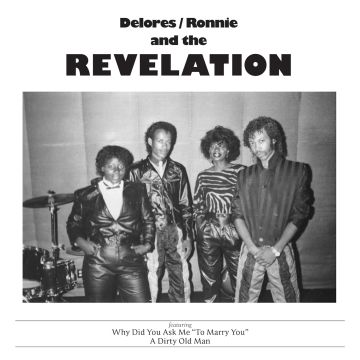 DELORES; RONNIE & THE REVELATION - WHY DID YOU ASK ME TO MARRY YOU