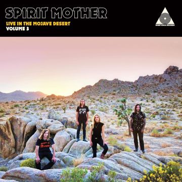 SPIRIT MOTHER - SPIRIT MOTHER LIVE IN THE MOJAVE DESERT VOLUME 3