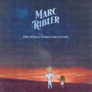 MARC RIBLER - WHOLE WORLD AWAITS YOU