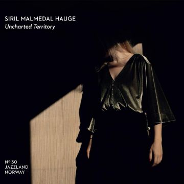 SIRIL MALMEDAL HAUGE - UNCHARTED TERRITORY