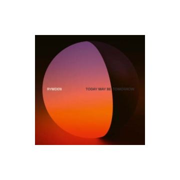 RYMDEN - TODAY MAY BE TOMORROW