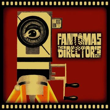 FANTOMAS - DIRECTORS CUT