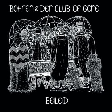 BOHREN & DER CLUB OF GORE - BEILEID