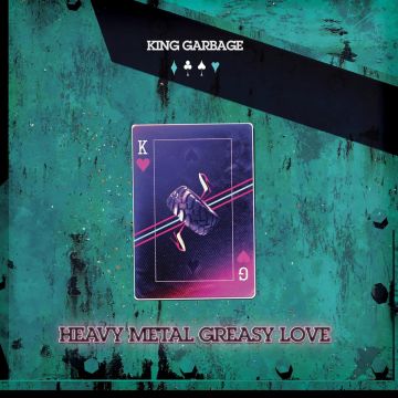 KING GARBAGE - HEAVY METAL GREASY LOVE (COKE BOTTLE GREEN VINYL)