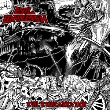 EVIL WHIPLASH - EVIL REINCARNATION