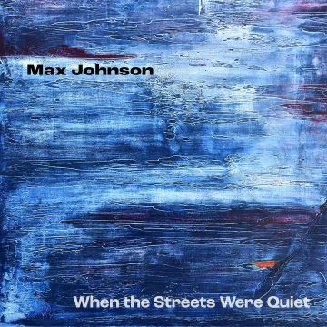 LAUREN; CARRIE FREY; MARIA HADGE CAULEY - JOHNSON: WHEN THE STREETS WERE QUIET