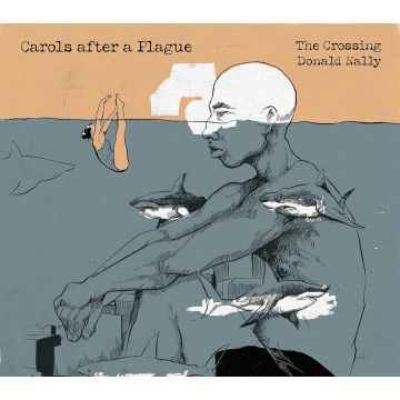CROSSING - CAROLS AFTER A PLAGUE