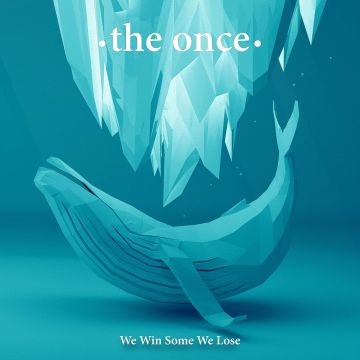 ONCE - WE WIN SOME WE LOSE