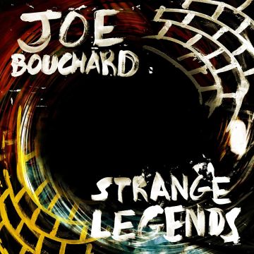 JOE BOUCHARD - STRANGE LEGENDS