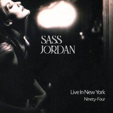 SASS JORDAN - LIVE IN NEW YORK NINETY-FOUR