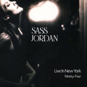 SASS JORDAN - LIVE IN NEW YORK NINETY-FOUR