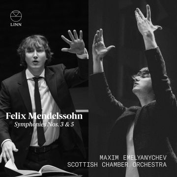 SCOTTISH CHAMBER ORCHESTRA - MENDELSSOHN: SYMPHONIES NOS. 3 & 5