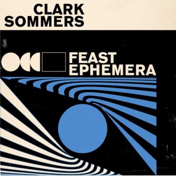 CLARK SOMMERS - FEAST EPHEMERA