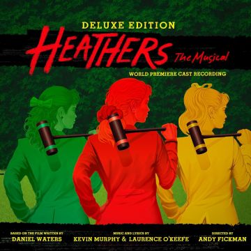 LAURENCE O'KEEFE - HEATHERS THE MUSICAL (WORLD PREMIERE RECORDING/DELUXE EDITION/2CD