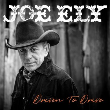 JOE ELY - DRIVEN TO DRIVE (SUNBURST VINYL)
