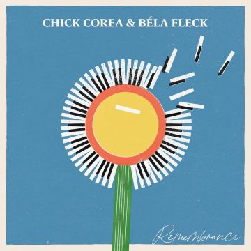 FLECK,BELA & CHICK COREA - REMEMBRANCE