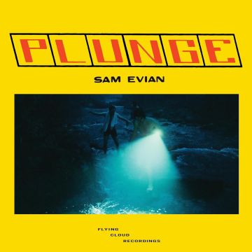 SAM EVIAN - PLUNGE