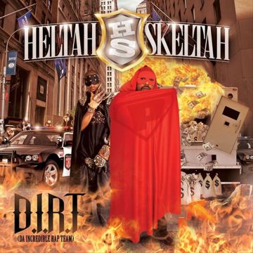 HELTAH SKELTAH - D.I.R.T. (DA INCREDIBLE RAP TEAM)