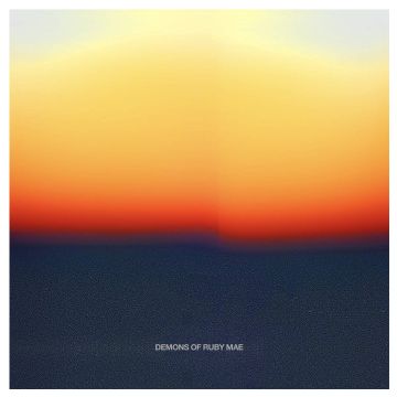 DEMONS OF RUBY MAE - DEMONS OF RUBY MAE