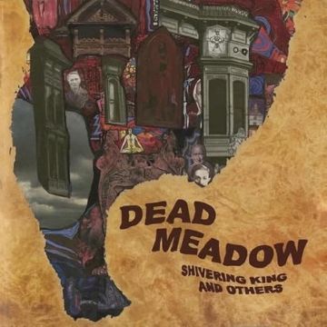 DEAD MEADOW - SHIVERING KING & OTHERS (BROWN VINYL)