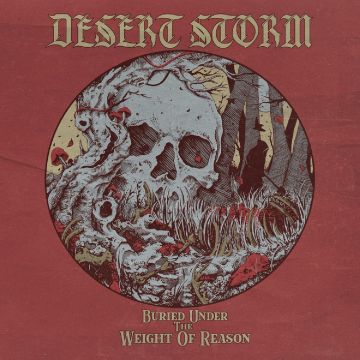 DESERT STORM - BURIED UNDER THE WEIGHT OF REASON (GOLDEN VINYL)