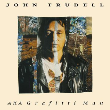 JOHN TRUDELL - AKA GRAFITTI MAN