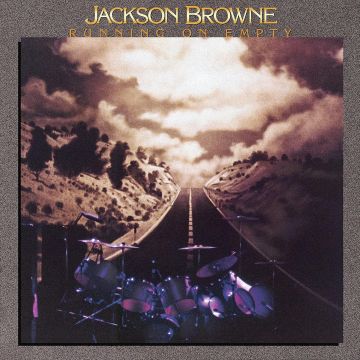 JACKSON BROWNE - RUNNING ON EMPTY