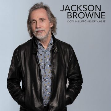 JACKSON BROWNE - DOWNHILL FROM EVERYWHERE / A LITTLE SOON TO SAY