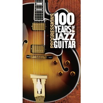 VARIOUS ARTISTS - PROGRESSIONS: 100 YEARS OF JAZZ GUITAR / VARIOUS