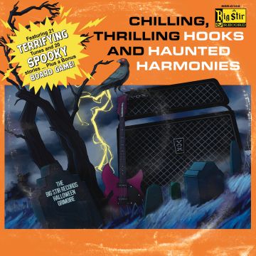 VARIOUS ARTISTS - CHILLING, THRILLING HOOKS & HAUNTED HARMONIES: THE BIG STIR RECOR