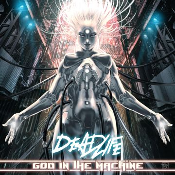DEADLIFE - GOD IN THE MACHINE