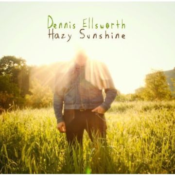 ELLSWORTH DENNIS - HAZY SUNSHINE
