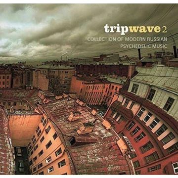 VARIOUS ARTISTS - TRIP WAVE 2: RUSSIAN PSYCHEDELIC MUSIC
