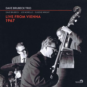 DAVE BRUBECK - DAVE BRUBECK TRIO: LIVE FROM VIENNA 1967